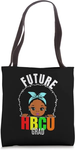 Future HBCU Grad Girl Graduation Historically Black College Tote Bag
